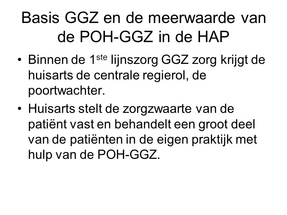 Basis GGZ en de meerwaarde van de POH-GGZ in de HAP