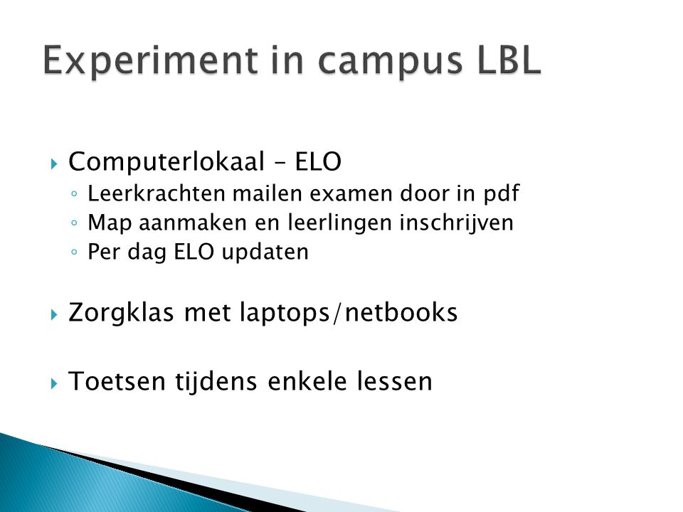 Experiment in campus LBL