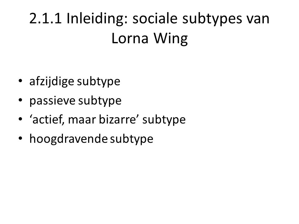 2.1.1 Inleiding: sociale subtypes van Lorna Wing