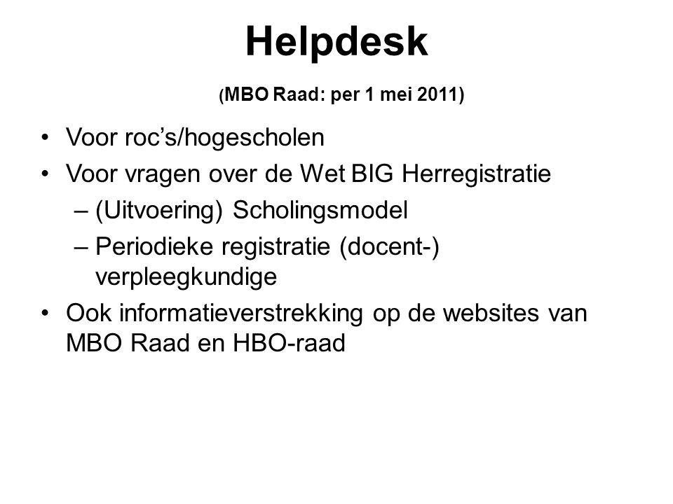 Helpdesk (MBO Raad: per 1 mei 2011)