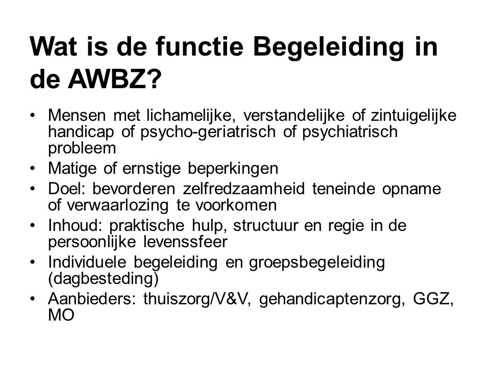 Wat is de functie Begeleiding in de AWBZ