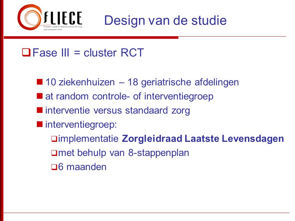 Design van de studie Fase III = cluster RCT