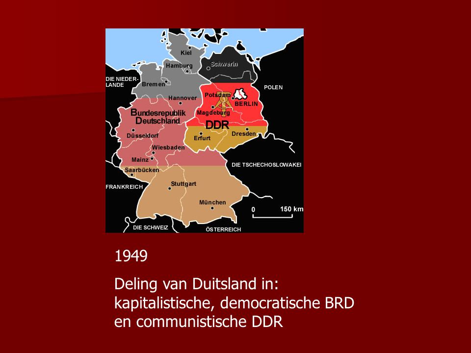 1949 Deling van Duitsland in: kapitalistische, democratische BRD en communistische DDR