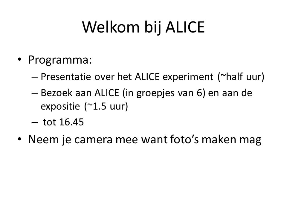 Welkom bij ALICE Programma: Neem je camera mee want foto’s maken mag