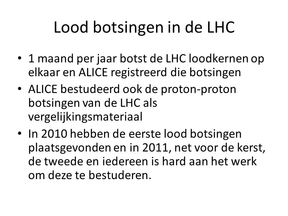 Lood botsingen in de LHC