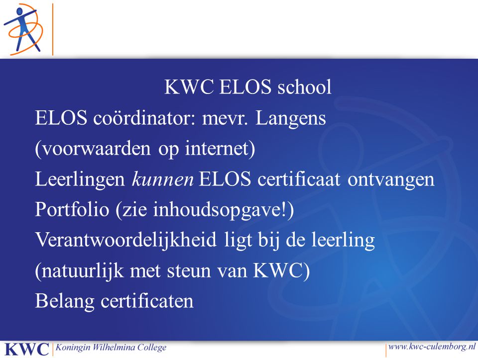 KWC ELOS school ELOS coördinator: mevr