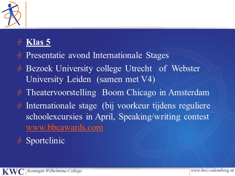 Klas 5 Presentatie avond Internationale Stages. Bezoek University college Utrecht of Webster University Leiden (samen met V4)