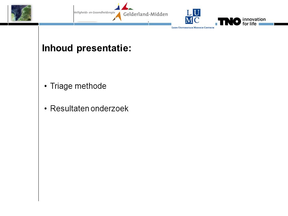 Inhoud presentatie: Triage methode Resultaten onderzoek