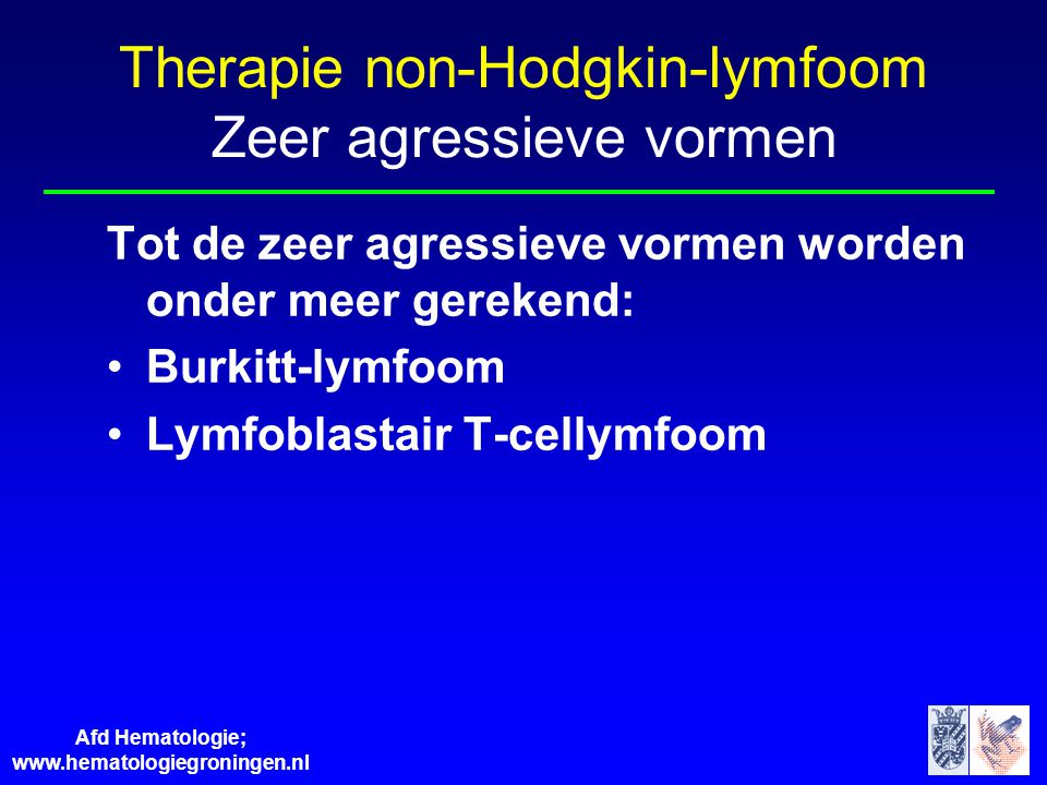 Therapie non-Hodgkin-lymfoom Zeer agressieve vormen
