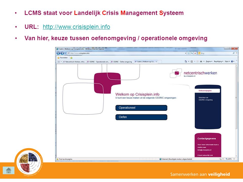 LCMS staat voor Landelijk Crisis Management Systeem