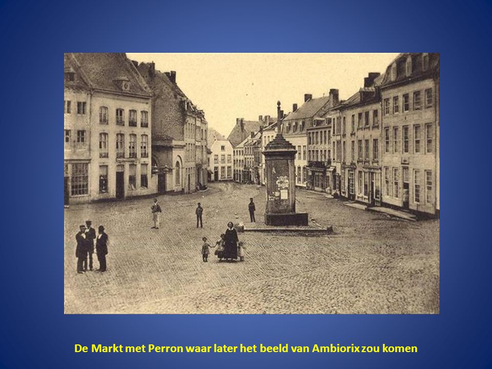 De Markt met Perron waar later het beeld van Ambiorix zou komen