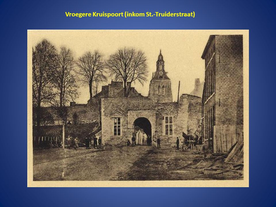 Vroegere Kruispoort (inkom St.-Truiderstraat)