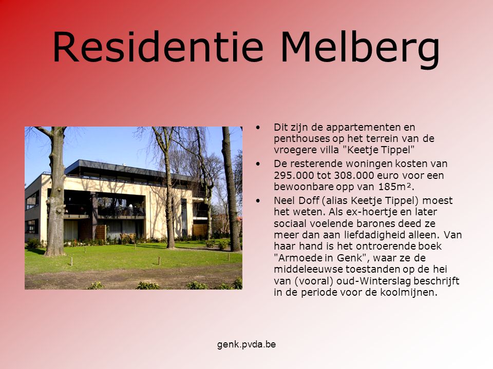 Residentie Melberg Dit zijn de appartementen en penthouses op het terrein van de vroegere villa Keetje Tippel