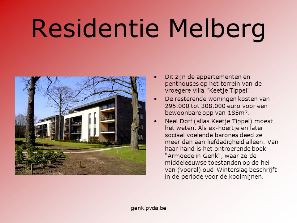 Residentie Melberg Dit zijn de appartementen en penthouses op het terrein van de vroegere villa Keetje Tippel