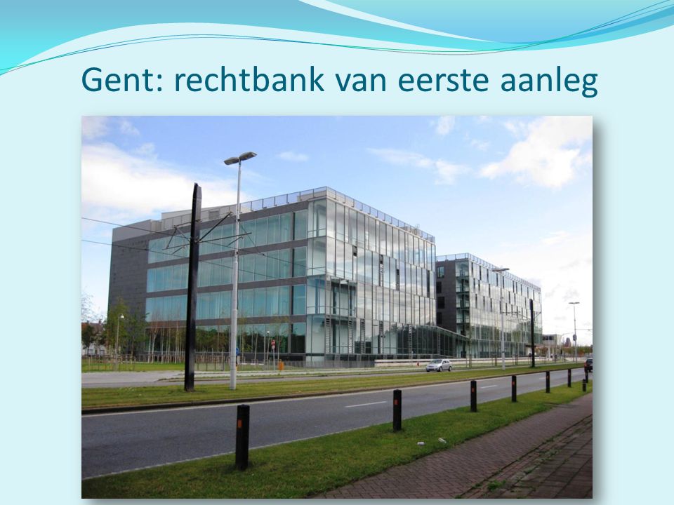 Gent: rechtbank van eerste aanleg