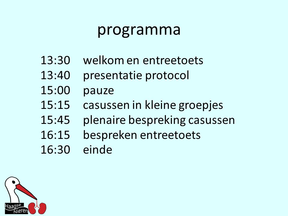 programma 13:30 welkom en entreetoets 13:40 presentatie protocol