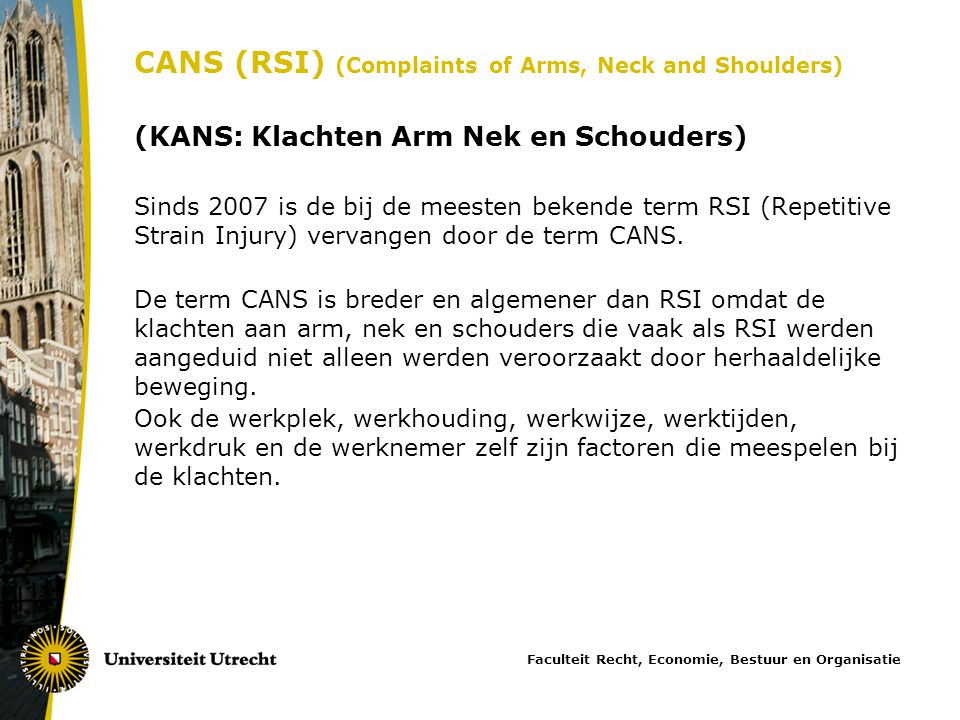 CANS (RSI) (Complaints of Arms, Neck and Shoulders)