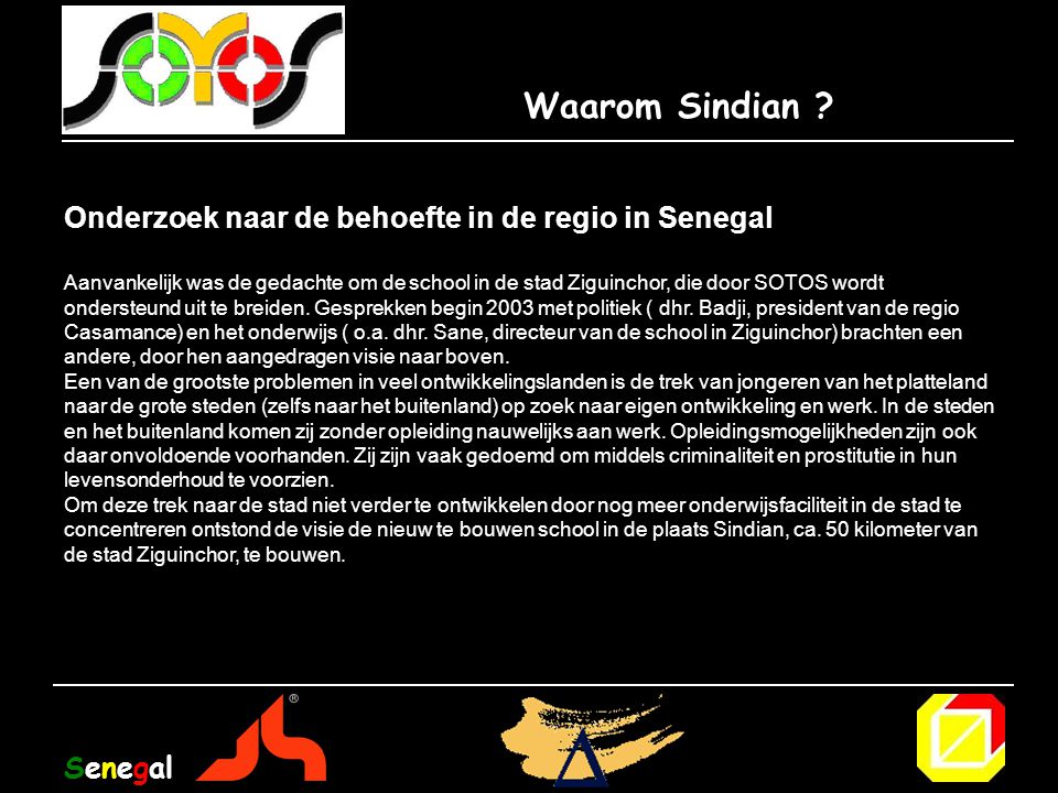 Waarom Sindian Onderzoek naar de behoefte in de regio in Senegal