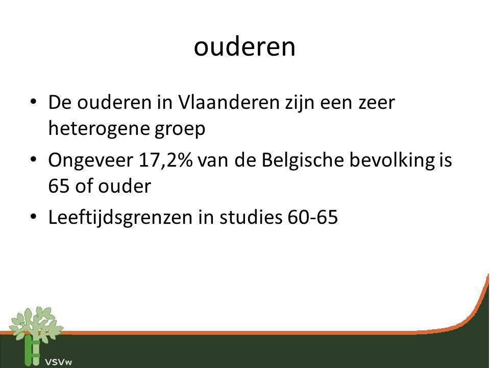 ouderen De ouderen in Vlaanderen zijn een zeer heterogene groep