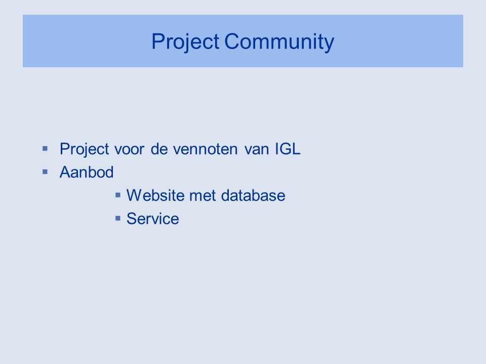 Project Community Project voor de vennoten van IGL Aanbod