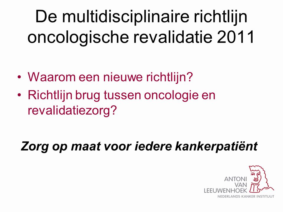 De multidisciplinaire richtlijn oncologische revalidatie 2011