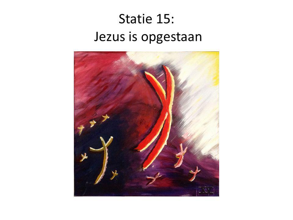 Statie 15: Jezus is opgestaan