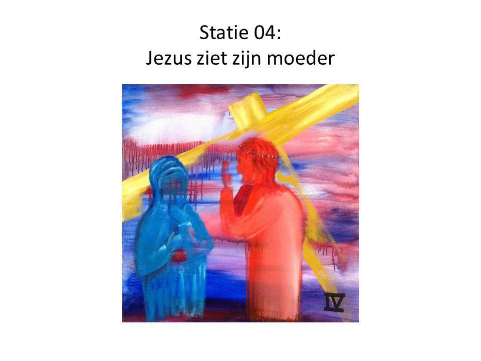 Statie 04: Jezus ziet zijn moeder
