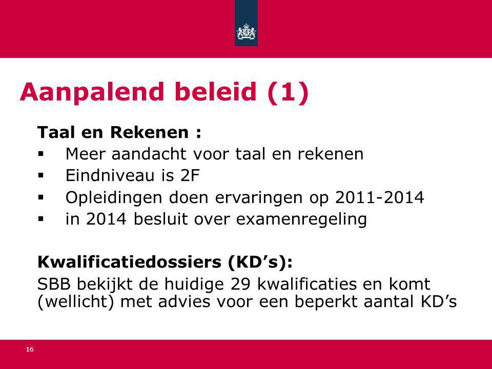 Aanpalend beleid (1) Taal en Rekenen :