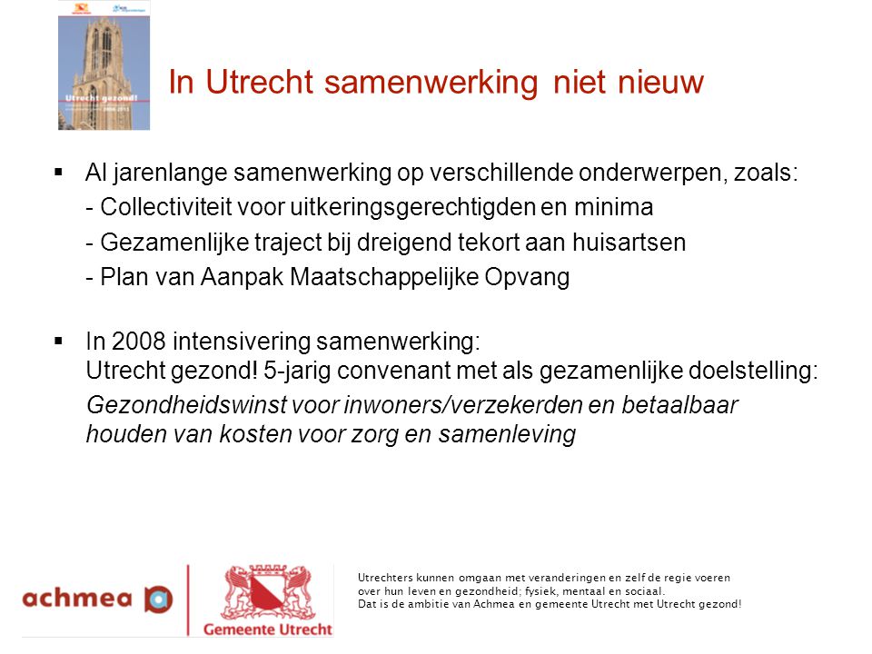 In Utrecht samenwerking niet nieuw