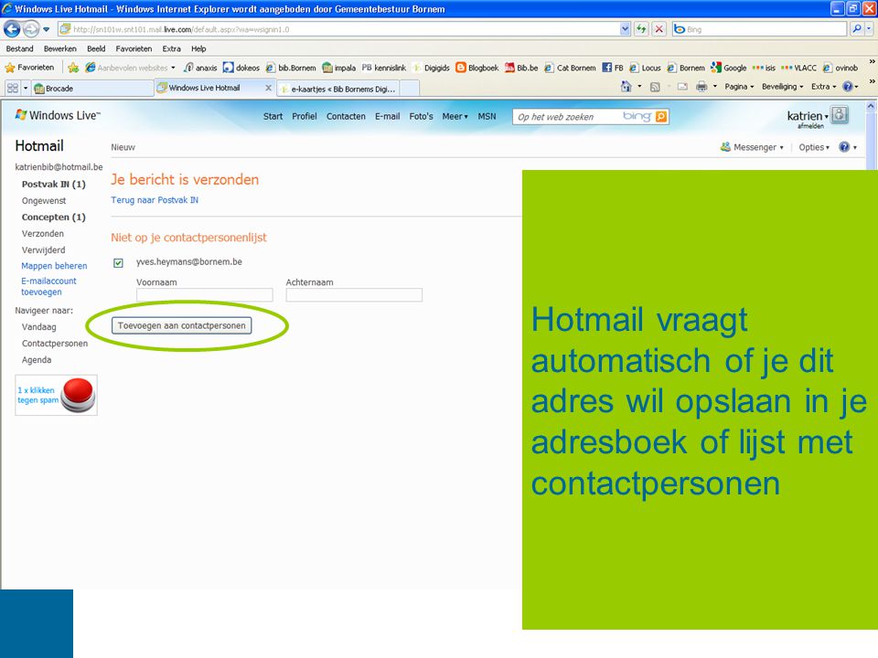 Hotmail vraagt automatisch of je dit adres wil opslaan in je adresboek of lijst met contactpersonen