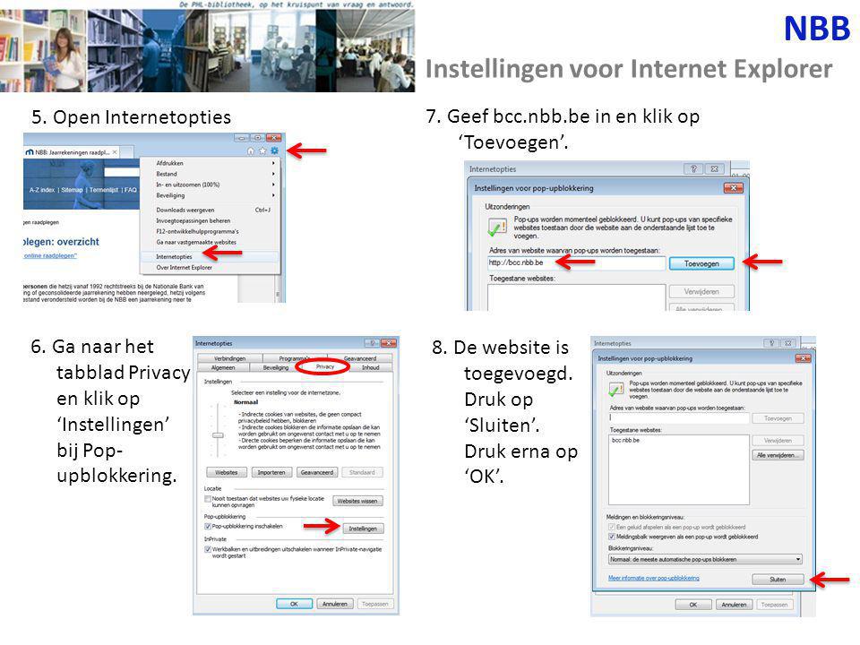 NBB Instellingen voor Internet Explorer 5. Open Internetopties