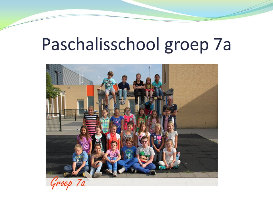 Paschalisschool groep 7a