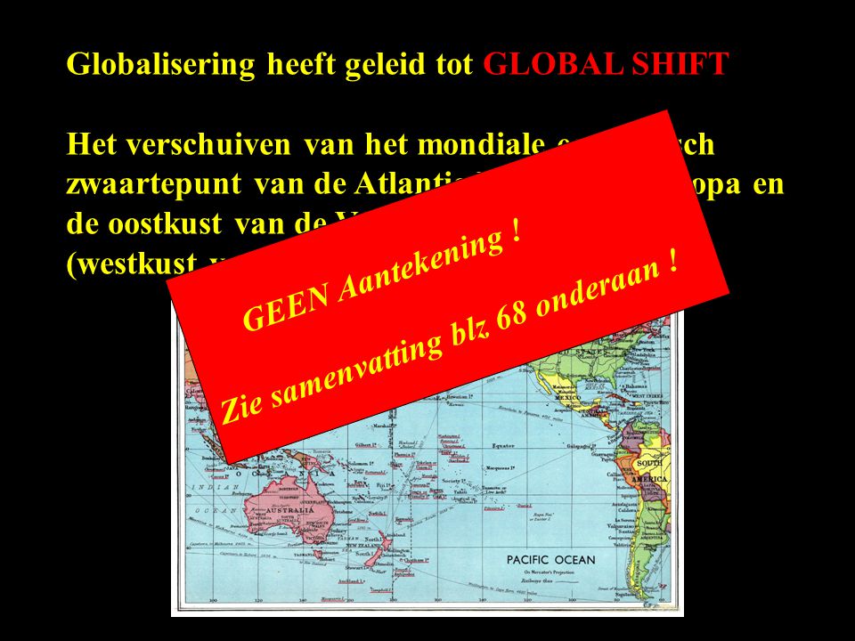 Globalisering heeft geleid tot GLOBAL SHIFT