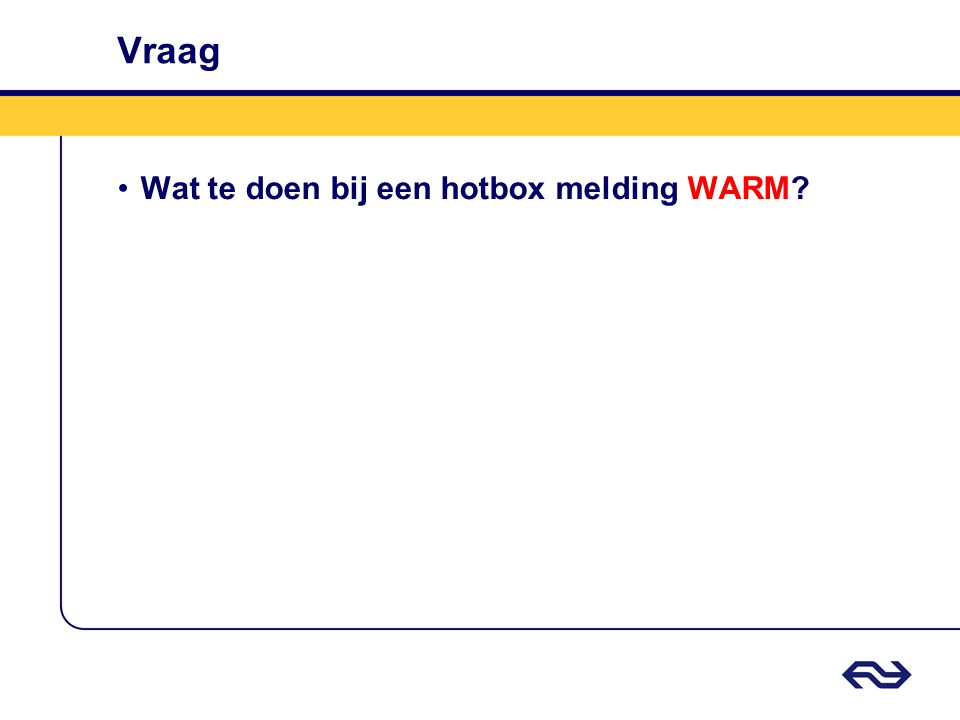Vraag Wat te doen bij een hotbox melding WARM
