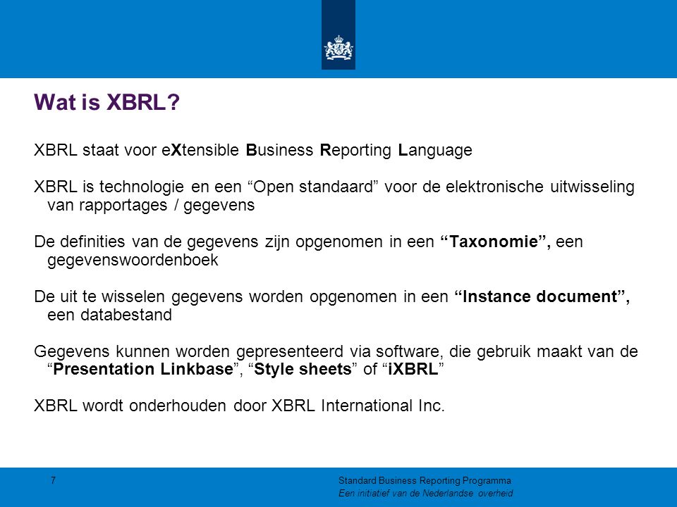 Wat is XBRL XBRL staat voor eXtensible Business Reporting Language