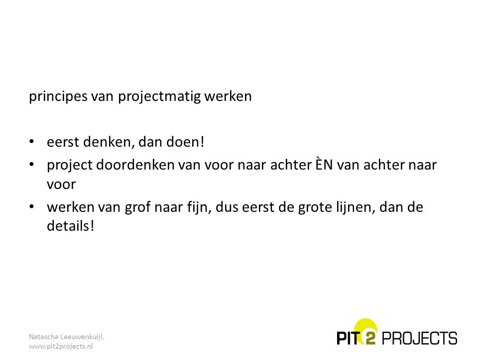 principes van projectmatig werken eerst denken, dan doen!
