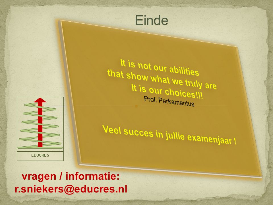 Einde It is not our abilities