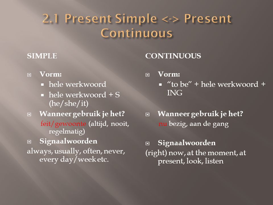 2.1 Present Simple <-> Present Continuous