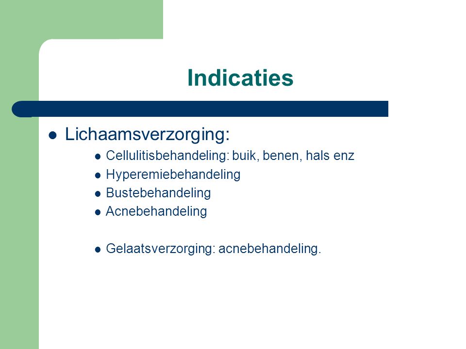 Indicaties Lichaamsverzorging:
