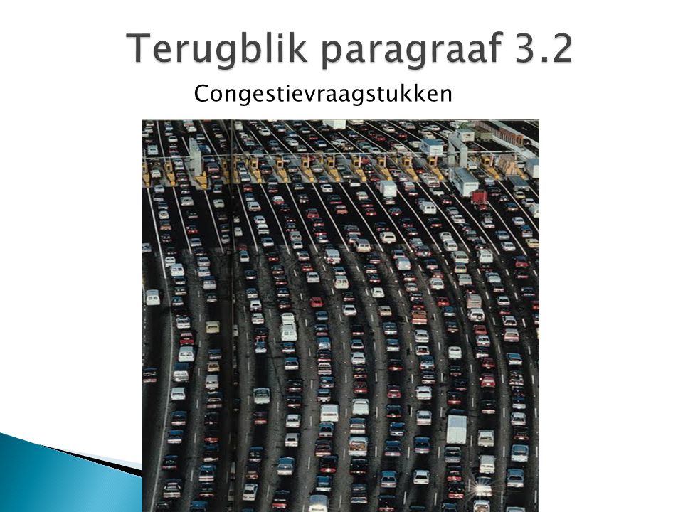 Terugblik paragraaf 3.2 Congestievraagstukken
