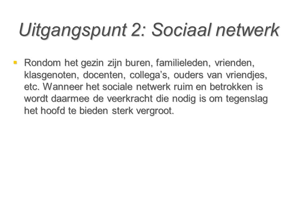 Uitgangspunt 2: Sociaal netwerk