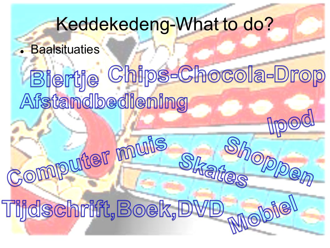 Keddekedeng-What to do