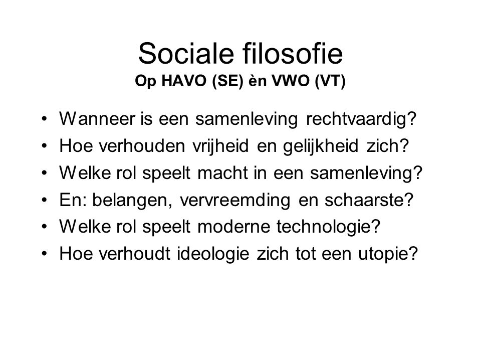 Sociale filosofie Op HAVO (SE) èn VWO (VT)