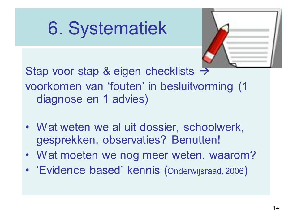 6. Systematiek Stap voor stap & eigen checklists 
