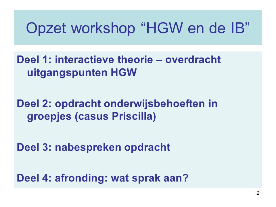 Opzet workshop HGW en de IB