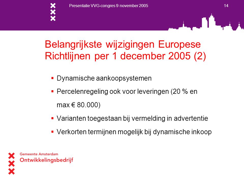Belangrijkste wijzigingen Europese Richtlijnen per 1 december 2005 (2)