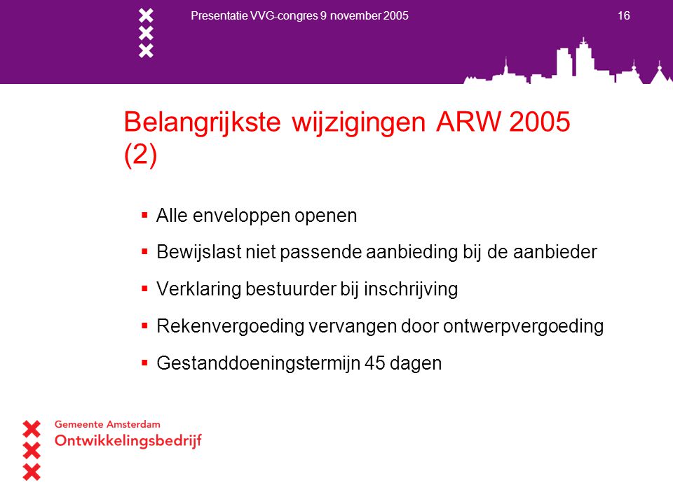 Belangrijkste wijzigingen ARW 2005 (2)