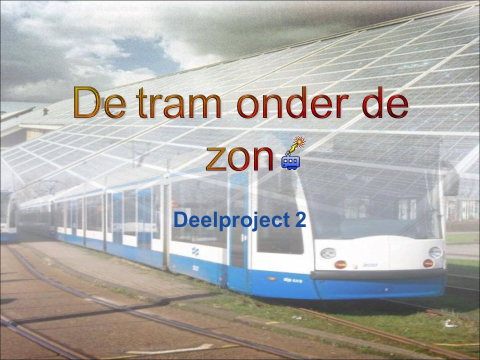 De tram onder de zon Deelproject 2