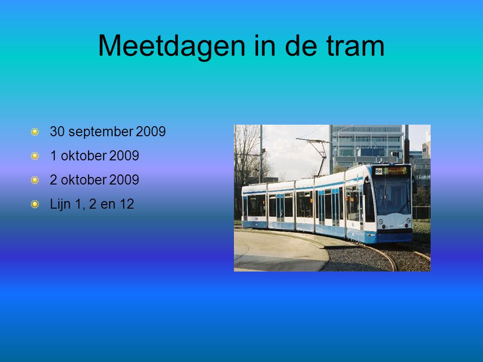 Meetdagen in de tram 30 september oktober oktober 2009