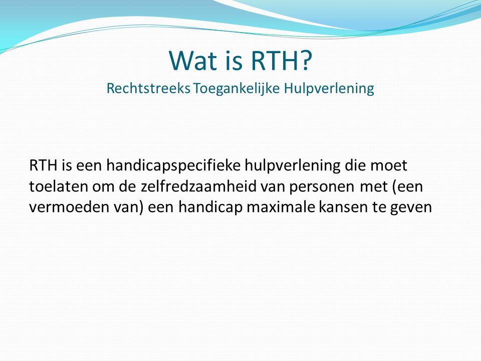 Wat is RTH Rechtstreeks Toegankelijke Hulpverlening